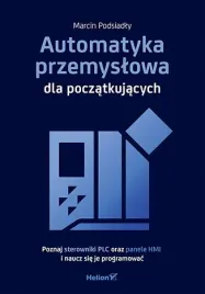 automatyka-przemyslowa-dla-poczatkujacych-poznaj-sterowniki-plc-oraz