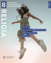 religia-szkola-podstawowa-klasa-8-moca-ducha-swietego-zmieniamy-swiat-po
