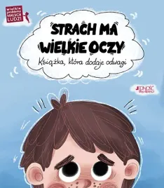 wielkie-problemy-malych-ludzi-strach-ma-wielkie-oczy-ksiazka-ktora-dodaj