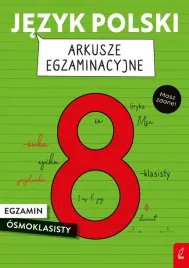jezyk-polski-arkusze-egzaminacyjne-egzamin-osmoklasisty