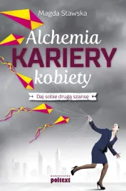 alchemia-kariery-kobiety-daj-sobie-druga-szanse