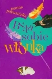 byla-sobie-wronka-oprawa-miekka-joanna-papuzinska