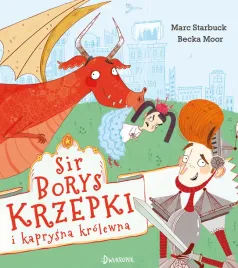 sir-borys-krzepki-i-kaprysna-krolewna