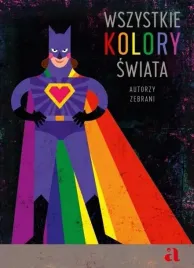 wszystkie-kolory-swiata-praca-zbiorowa