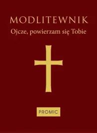 modlitewnik-ojcze-powierzam-sie-tobie-bordo-praca-zbiorowa