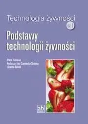 technol-zywnosci-cz-1-podstawy-technologii-ewa-czarniecka-skubina-dorot