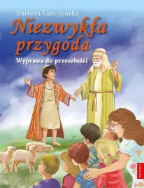 niezwykla-przygoda-wyprawa-do-przeszlosci-barbara-garczynska