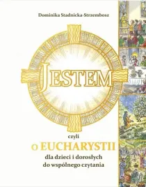 jestem-czyli-o-eucharystii-dla-dzieci-dominika-stadnicka-strzembosz-marci