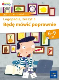 logopedia-zeszyt-3-bede-mowic-poprawnie-6-9-lat
