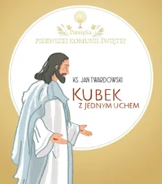 kubek-z-jednym-uchem-ks-jan-twardowski-pamiatka-i-komunii-swietej