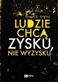 ludzie-chca-zysku-nie-wyzysku-joseph-e-stiglitz