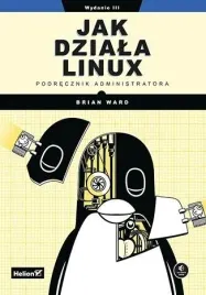 jak-dziala-linux-podrecznik-administratora-w-3-brian-ward
