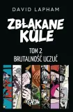 zblakane-kule-t-2-brutalnosc-uczuc