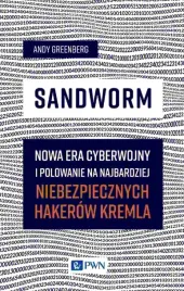 sandworm-nowa-era-cyberwojny-i-polowanie-na-andy-greenberg