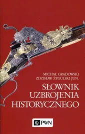 slownik-uzbrojenia-historycznego-michal-gradowski-zdzislaw-zygulski