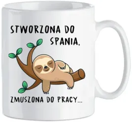 kubek-stworzona-do-spania-zmuszona-do-pracy-leniwiec