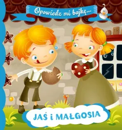 opowiedz-mi-bajke-jas-i-malgosia-praca-zbiorowa