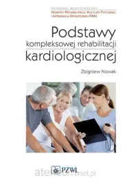 podstawy-kompleksowej-rehabilitacji-kardiologicz-zbigniew-nowak