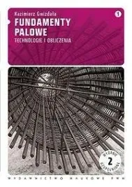 fundamenty-palowe-t-1-technologie-i-obliczenia-kazimierz-gwizdala