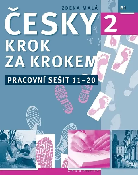 Česky krok za krokem 2. Pracovní sešit: Lekce 11-20, język czeski, poziom B