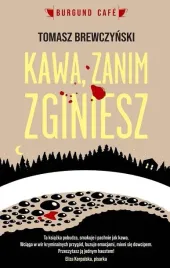 kawa-zanim-zginiesz