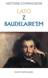 lato-z-baudelaire-em-antoine-compagnon