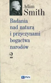 badania-nad-natura-i-przyczynami-bogactwa-t-2-adam-smith