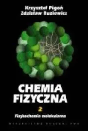 chemia-fizyczna-t-2-fizykochemia-molekularna-krzysztof-pigon-zdzislaw-ruzi