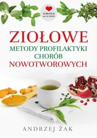 ziolowe-metody-profilaktyki-chorob-nowotworowych-andrzej-zak