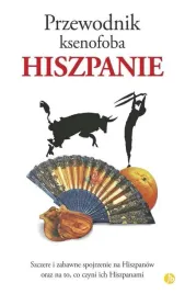 hiszpanie-przewodnik-ksenofoba-wyd-2024-nick-lawson-drew-launay