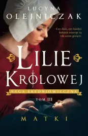 lilie-krolowej-matki-saga-sredniowieczna-tom-3