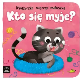 ksiazeczka-naszego-maluszka-kto-sie-myje-aksjomat