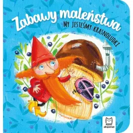 zabawy-malenstwa-my-jestesmy-krasnoludki-aksjomat