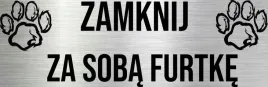 tabliczka-na-brame-drzwi-zamknij-za-soba-furtke-15x10-nierdzewna