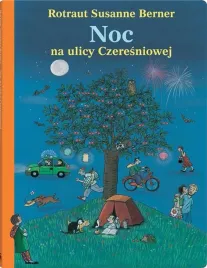 noc-na-ulicy-czeresniowej-rotraut-susanne-berner-ksiazka-obrazkowa
