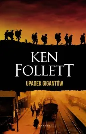 upadek-gigantow-trylogia-stulecie-t-1-ken-follett