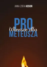 wiersze-dla-prometeusza-anna-zofia-kosior