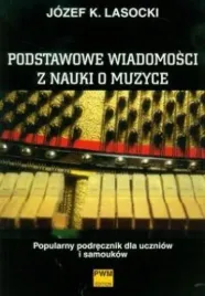 podstawowe-wiadomosci-z-nauki-o-muzyce-jozef-k-lasocki