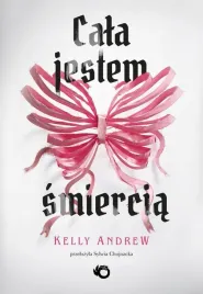 cala-jestem-smiercia-barwione-brzegi-kelly-andrew