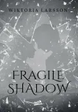 fragile-shadow-wiktoria-jankiewicz