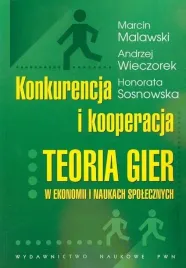 konkurencja-i-kooperacja-marcin-malawski-honorata-sosnowska-andrzej-wiec