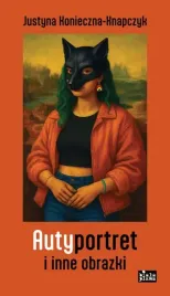 autyportret-i-inne-obrazki-justyna-konieczna-knapczyk