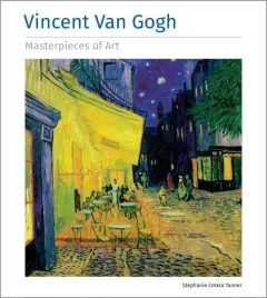 vincent-van-gogh-masterpieces-of-art-stephanie-cotela-tanner