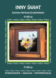 inny-swiat-gustawa-h-grudzinskiego-streszczenie-malgorzata-kaminska