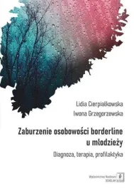 zaburzenie-osobowosci-borderline-u-mlodziezy-lidia-cierpialkowska-iwona-gr