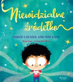 niewidzialne-zrodelko-opowiesc-o-szczesciu-miriam-tirado-marta-moreno