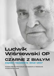czarne-z-bialym-zapiski-niezalezne-2012-2017-ludwik-wisniewski-op