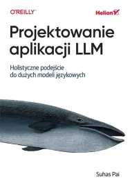 projektowanie-aplikacji-llm-holistyczne-podejscie-suhas-pai