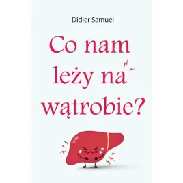 co-nam-lezy-na-watrobie
