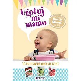 ugotuj-mi-mamo-365-przepisow-na-dania-dla-dzieci